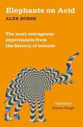 Elephants on Acid, Paperback - Alex Boese