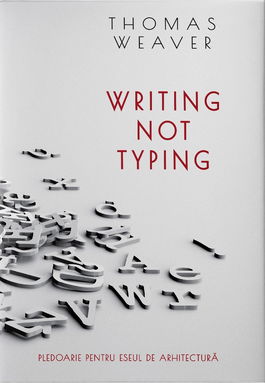 Writing not Typing | Thomas Weaver