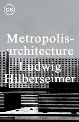 Metropolisarchitecture, Paperback - Ludwig Hilberseimer