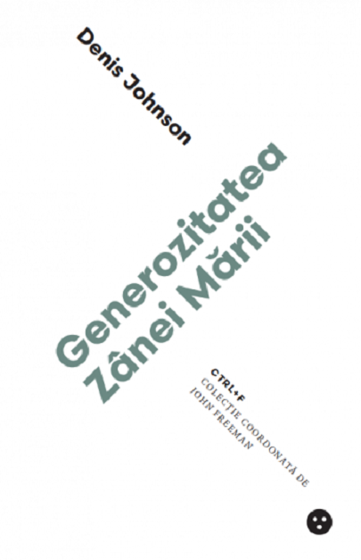 Generozitatea Zanei Marii | Denis Johnson