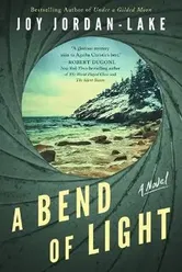A Bend of Light. A Novel, Hardback - Joy Jordan-Lake