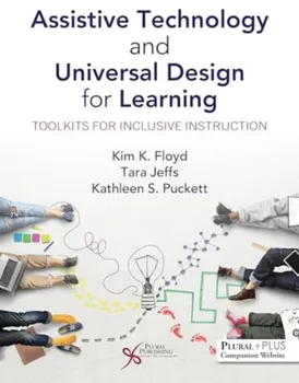 Assistive Technology and Universal Design for Learning. Toolkits for Inclusive Instruction, Paperback - Kathleen S. Puckett