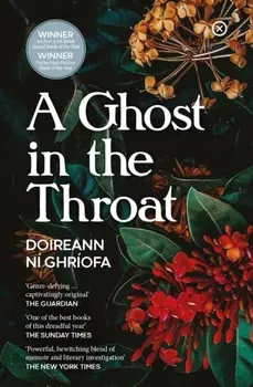 A Ghost In The Throat, Paperback - Doireann Ni Ghriofa