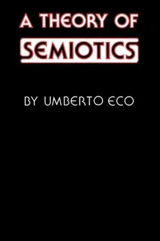 Theory of Semiotics, Paperback - Umberto Eco