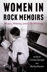 Women in Rock Memoirs. Music, History, and Life-Writing, Paperback - ***