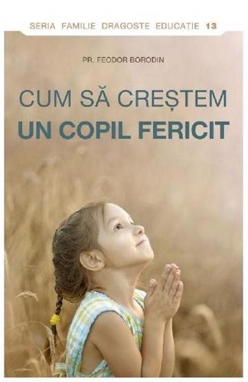 Cum să creștem un copil fericit
