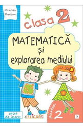 Matematică și explorarea mediului. Clasa a II-a. Partea II - (E2)