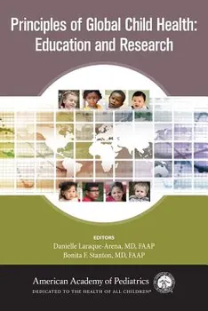 Principles of Global Child Health: Education and Research, Paperback - Danielle Laraque-Arena