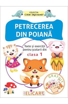 Petrecerea din poiană. Texte și exerciții pentru școlarii din clasa 1