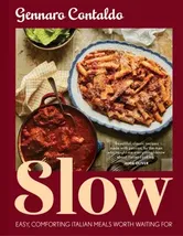 Slow. Easy, Comforting Italian Meals Worth Waiting for, Hardback - Gennaro Contaldo