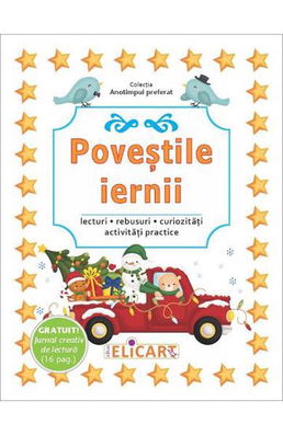 Povestile iernii. Lecturi rebusuri curiozităţi activităţi practice