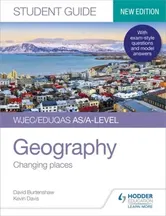 WJEC/Eduqas AS/A-level Geography Student Guide 1: Changing places, Paperback - David Burtenshaw