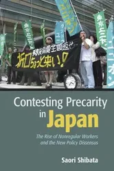 Contesting Precarity in Japan. The Rise of Nonregular Workers and the New Policy Dissensus, Paperback - Saori Shibata