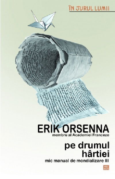 Pe drumul hartiei | Erik Orsenna