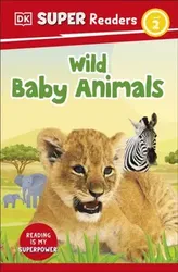DK Super Readers Level 2 Wild Baby Animals, Paperback - DK