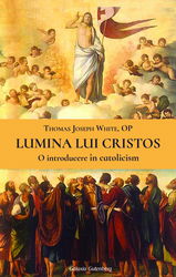 Lumina lui Cristos | Thomas Joseph White