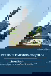 Pe urmele memorandistilor | Ioan Ciorca