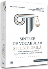 Sinteze de vocabular si teste-grila pentru examenele de admitere la Facultatea de Drept si la Academia de Politie. Limba romana