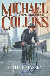 Michael Collins. Hero and Rebel, Paperback - Eithne Massey