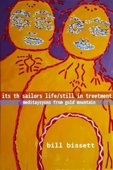its th sailors life / still in treetment, Paperback - bill bissett