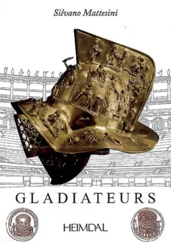 Gladiateurs, Hardback - Silvano Mattesini
