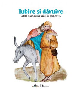 Daruire si iubire - Pilda samarineanului milostiv | Cristian Bolos