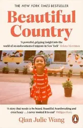 Beautiful Country. A Memoir of An Undocumented Childhood, Paperback - Qian Julie Wang