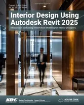 Interior Design Using Autodesk Revit 2025. Introduction to Building Information Modeling for Interior Designers, Paperback - Daniel John Stine