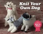 Knit Your Own Dog. The winners of Best in Show, Paperback - Sally Muir