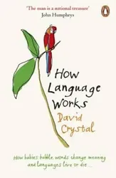 How Language Works, Paperback - David Crystal