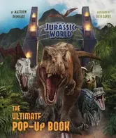 Jurassic World: The Ultimate Pop-Up Book, Hardback - Matthew Reinhart