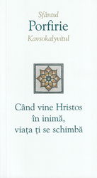 Cand vine Hristos in inima viata ti se schimba