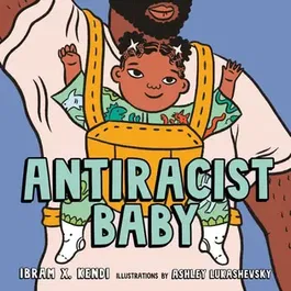 Antiracist Baby Picture Book, Hardcover - Ibram X. Kendi