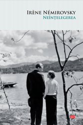 Neintelegerea | Irene Nemirovsky
