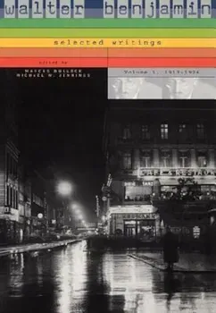 Walter Benjamin: Selected Writings, 1: 1913-1926, Paperback - Walter Benjamin