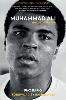 Muhammad Ali. The Life of a Legend, Paperback - Fiaz Rafiq