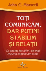 Toți comunicăm dar puțini stabilim și relații