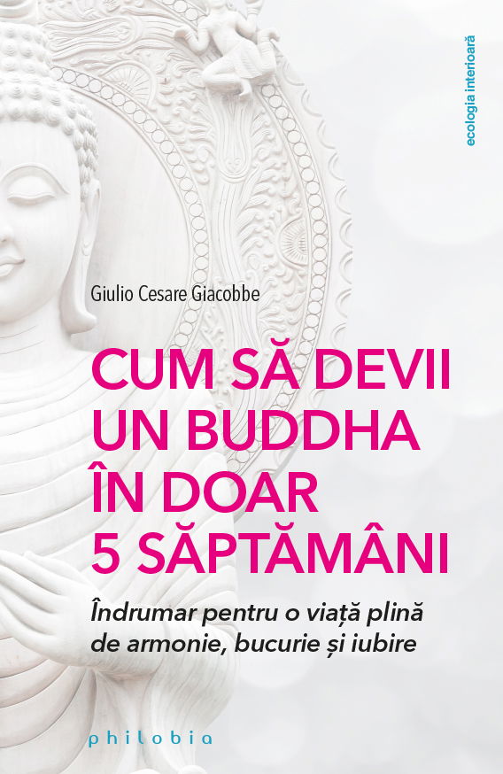 Cum sa devii un Buddha in doar 5 saptamani | Giulio Cesare Giacobbe