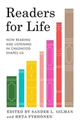 Readers for Life. How Reading and Listening in Childhood Shapes Us, Hardback - ***