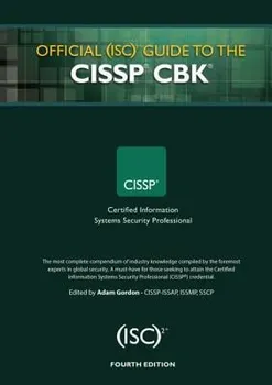 Official (ISC)2 Guide to the CISSP CBK, Hardcover (4th Ed.) - Adam Gordon