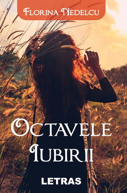 Octavele iubirii | Florina Nedelcu