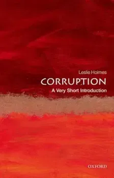 Corruption: A Very Short Introduction, Paperback - Leslie Holmes