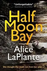 Half Moon Bay, Paperback - Alice LaPlante