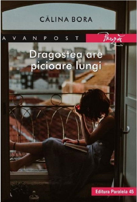 Dragostea are picioare lungi | Calina Bora
