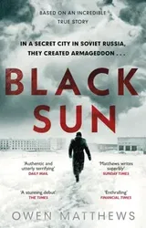 Black Sun. The outstanding, page-turning thriller of 2020, loved by the critics, Paperback - Owen Matthews
