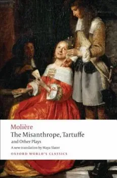 The Misanthrope, Tartuffe, and Other Plays, Paperback - Jean-Baptiste Moliere