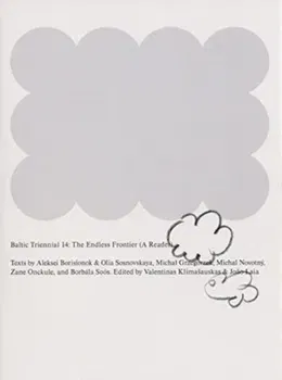 Baltic Triennial 14: The Endless Frontier. A Reader, Paperback - ***