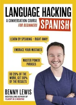 Language Hacking Spanish, Paperback - Benny Lewis