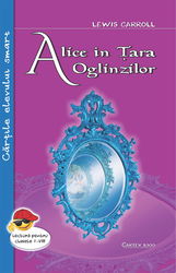 Alice in Tara Oglinzilor | Lewis Carroll