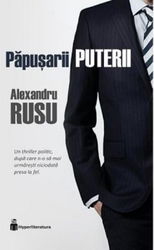 Papusarii puterii | Alexandru Rusu